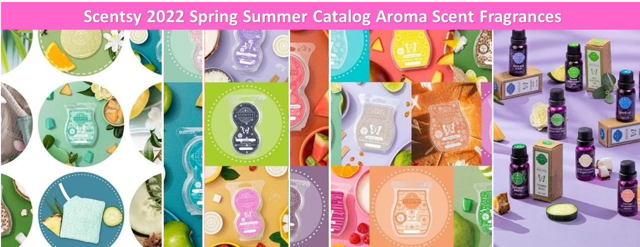 Scentsy 2022 Spring Summer Catalog Aroma Scent Fragrances